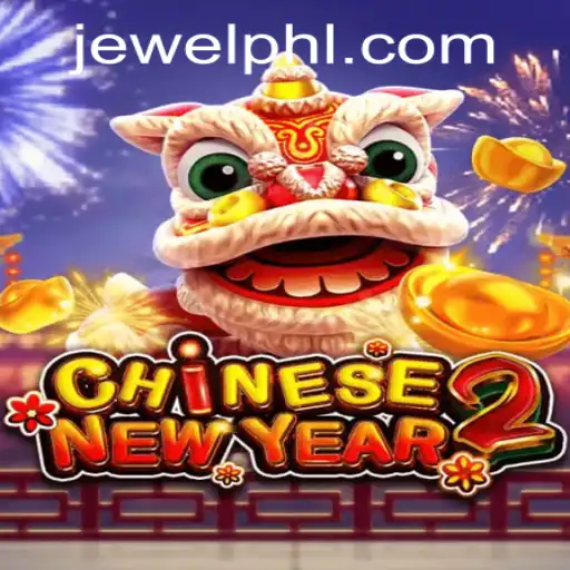 Exploring the Excitement of CHINESENEWYEAR2: A Deep Dive into the Celebratory Game